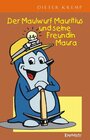 Buchcover Der Maulwurf Mauritius und seine Freundin Maura. Das Märchen von den Maulwurfsbergmännern unter Tage