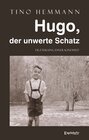 Buchcover Hugo, der unwerte Schatz. Erzählung einer Kindheit