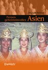 Buchcover Fernes geheimnisvolles Asien. Mystik & Realität