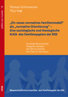 Buchcover „Ein neues normatives Familienmodell“ als „normative Orientierung“ – Eine soziologische und theologische Kritik des Fami