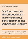 Buchcover Das Erwachen des Missionsgedankens im Protestantismus der Niederlande aus katholischen Quellen?