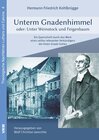 Buchcover Unterm Gnadenhimmel oder: Unter Weinstock und Feigenbaum