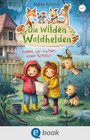 Buchcover Die wilden Waldhelden. Kommt, wir suchen einen Schatz!