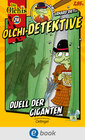 Buchcover Olchi-Detektive 24. Duell der Giganten