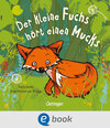 Buchcover Der kleine Fuchs hört einen Mucks