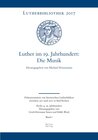 Buchcover Luther im 19. Jahrhundert: die Musik