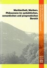 Buchcover Markiertheit, Markers. Phänomene im syntaktischen, semantischen und pragmatischen Bereich
