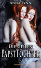 Buchcover Die geilen PapstTöchter | Erotischer Roman