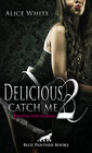 Buchcover Delicious 2 - Catch me | Erotischer Roman