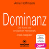 Buchcover Dominanz – Die Kunst der erotischen Herrschaft | Erotischer Hörbuch Ratgeber MP3CD