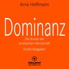 Buchcover Dominanz - Die Kunst der erotischen Herrschaft / Erotischer Hörbuch Ratgeber