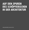 Buchcover Auf den Spuren des Schöpferischen in der Architektur