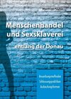 Buchcover Menschenhandel und Sexsklaverei entlang der Donau