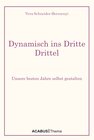 Buchcover Dynamisch ins Dritte Drittel. Unsere besten Jahre selbst gestalten