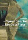 Buchcover Auf Spurensuche am Río de la Plata. Aufzeichnungen einer jüdischen Emigration nach Uruguay
