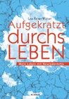 Buchcover Aufgekratzt durchs Leben. Mein Leben mit Neurodermitis