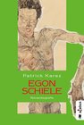 Buchcover Egon Schiele. Zeit und Leben des Wiener Künstlers Egon Schiele