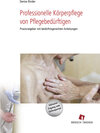 Buchcover Professionelle Körperpflege von Pflegebedürftigen