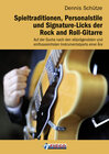 Buchcover Spieltraditionen, Personalstile und Signature-Licks der Rock and Roll-Gitarre