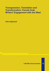 Buchcover Transgression, Translation and Transformation: Female Arab Writers' Engagement with the West