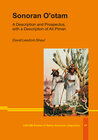 Buchcover Sonoran O'otam: A Description and Prospectus, with a Description of Ati Piman