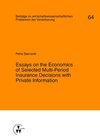 Buchcover Essays on the Economics of Selected Multi-Period Insurance Decisions with Private Information