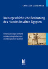 Buchcover Kulturgeschichtliche Bedeutung des Hundes im Alten Ägypten