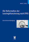 Buchcover Die Reformation der Leasingbilanzierung nach IFRS