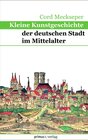 Buchcover Kleine Kunstgeschichte der deutschen Stadt im MA