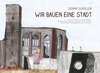 Buchcover Wir bauen eine Stadt