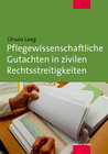 Buchcover Pflegewissenschaftliche Gutachten in zivilen Rechtsstreitigkeiten