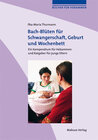 Buchcover Bach-Blüten für Schwangerschaft, Geburt und Wochenbett