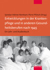 Buchcover Entwicklungen in der Krankenpflege und in anderen Gesundheitsberufen nach 1945
