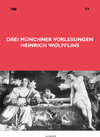 Buchcover Drei Münchner Vorlesungen Heinrich Wölfflins