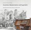 Buchcover Zwischen Säkularisation und Superlativ