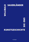 Buchcover Willibald Sauerländer und die Kunstgeschichte