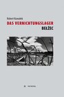 Buchcover Das Vernichtungslager Bełżec