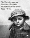 Buchcover Die Verfolgung der Sinti und Roma in München und Bayern 1933–1945