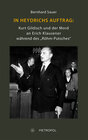 Buchcover In Heydrichs Auftrag: Kurt Gildisch und der Mord an Erich Klausener während des „Röhm-Putsches“