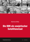 Buchcover Die DDR als sowjetischer Satellitenstaat