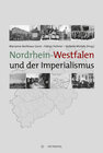 Buchcover Nordrhein-Westfalen und der Imperialismus