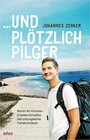 Buchcover ...und plötzlich Pilger