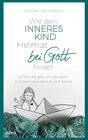 Buchcover Wie dein inneres Kind Heimat bei Gott findet