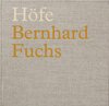 Buchcover Bernhard Fuchs. Höfe