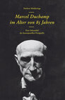 Buchcover Herbert Molderings. Marcel Duchamp im Alter von 85 Jahren. Eine Inkunabel der konzeptuellen Fotografie