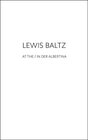 Buchcover Lewis Baltz at the / in der Albertina