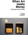 Buchcover When Art meets Money. Encounters at the Art Basel