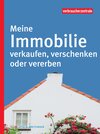 Buchcover Meine Immobilie verkaufen, verschenken oder vererben