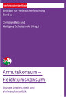 Buchcover Beiträge zur Verbraucherforschung Band 12 Armutskonsum – Reichtumskonsum: