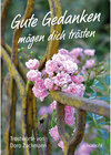 Buchcover Gute Gedanken mögen dich trösten